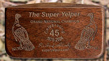 Super Yelper Grand National Champion Edition - Cedar